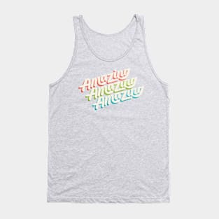 Amazing Amazing Amazing Tank Top